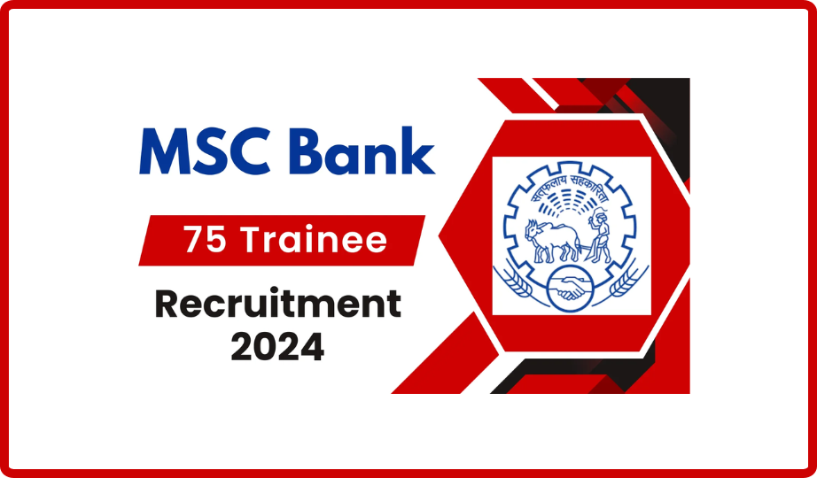 opening for trainee Officers-75 MSC Bank Notifications